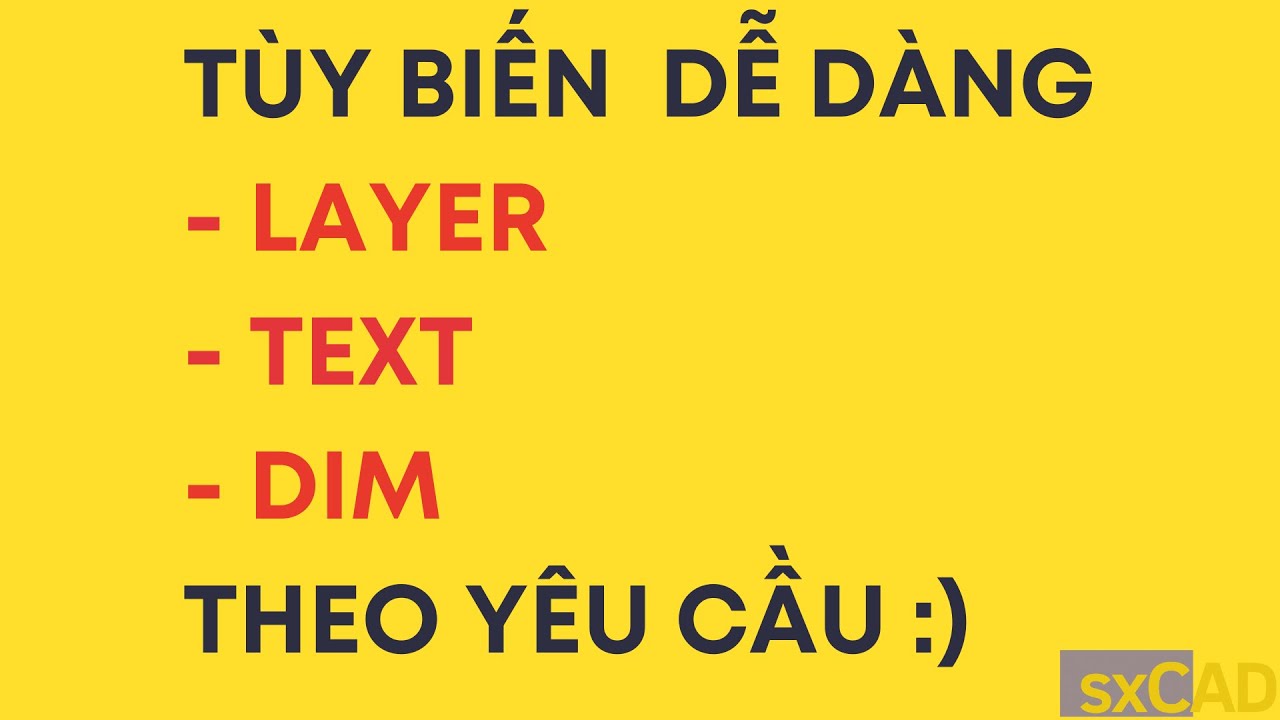 Tùy biến, quản lý Layer, Text, Dim bằng sxCAD dễ dàng với sxCAD